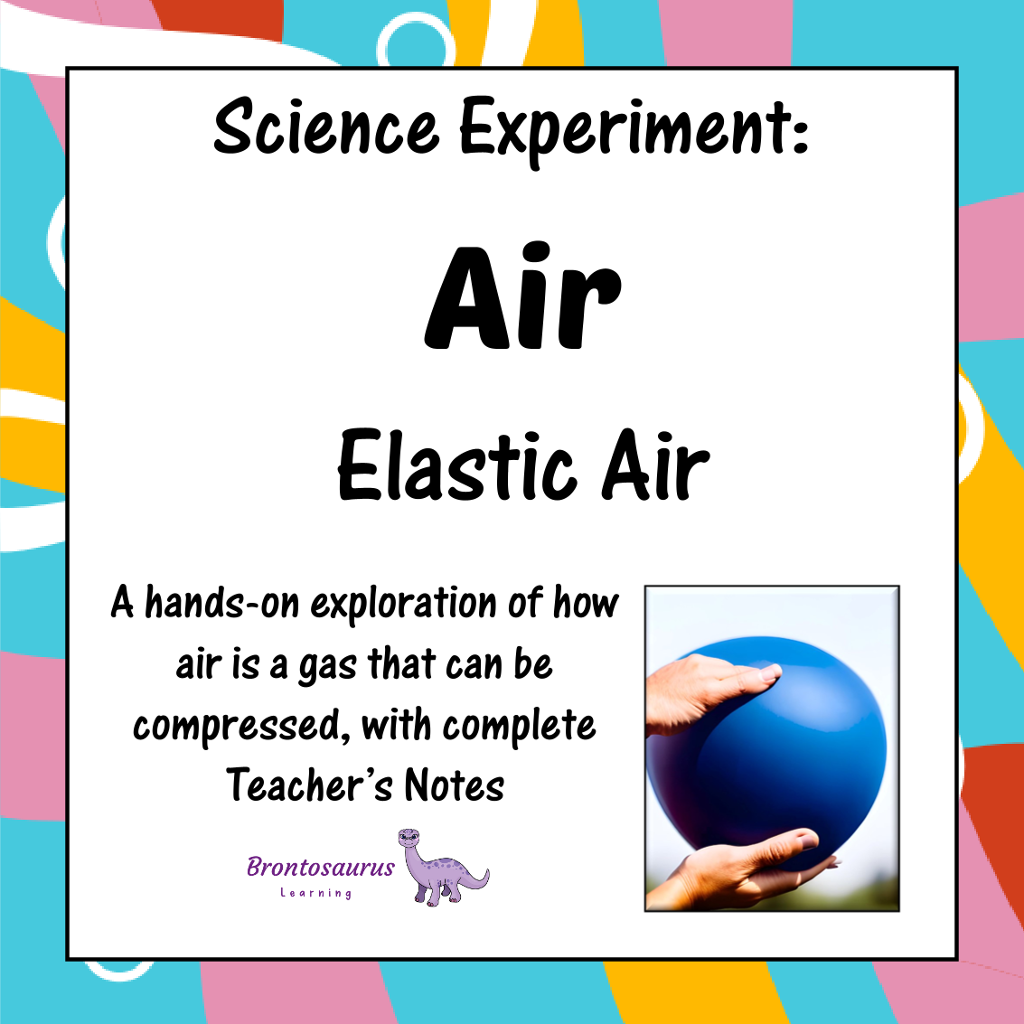 Air Experiments 3 Air Experiment: Elastic Air