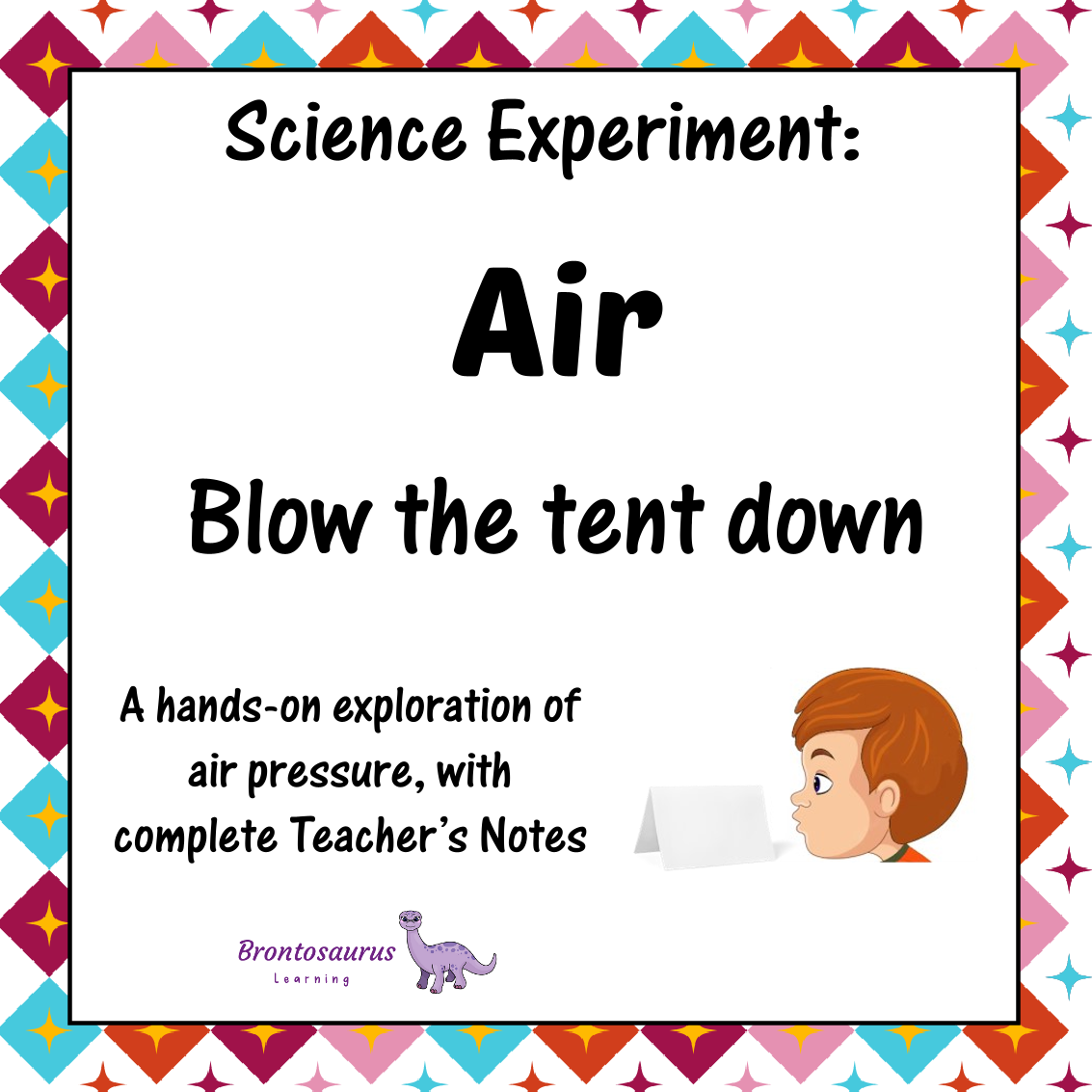 Air Experiments 10 Air Experiment: Blow the Tent Down