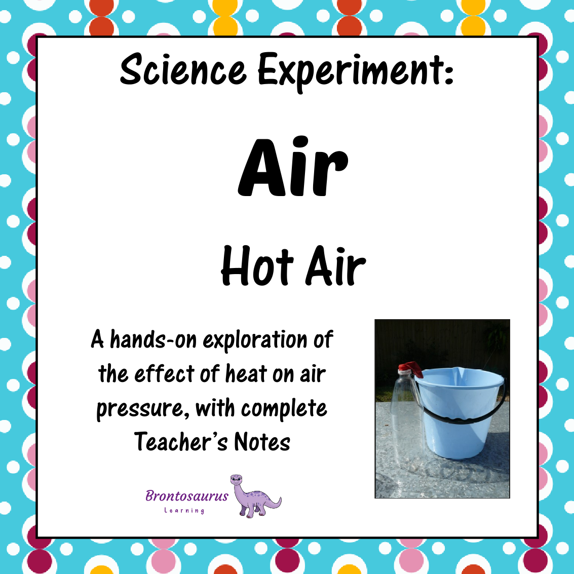 Air Experiments 11 Air Experiment: Hot Air