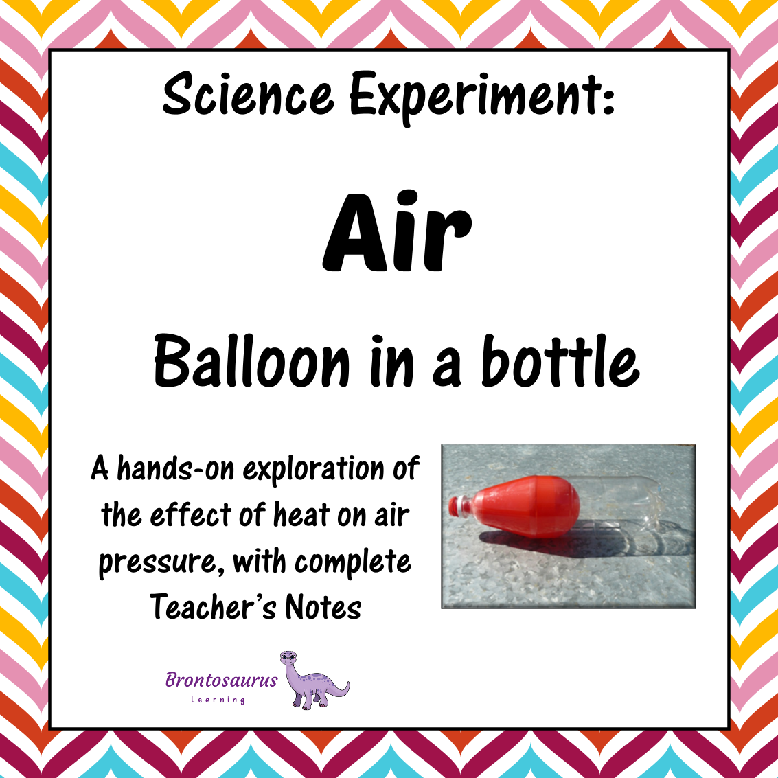 Air Experiments 12 Air Experiment: Balloon in a Bottle