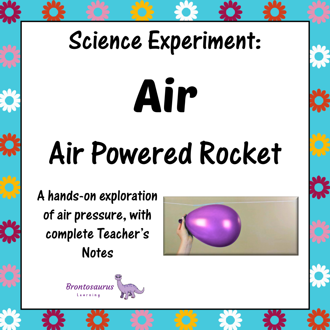Air Experiments 15 Air Experiment: Air Powered Rocket