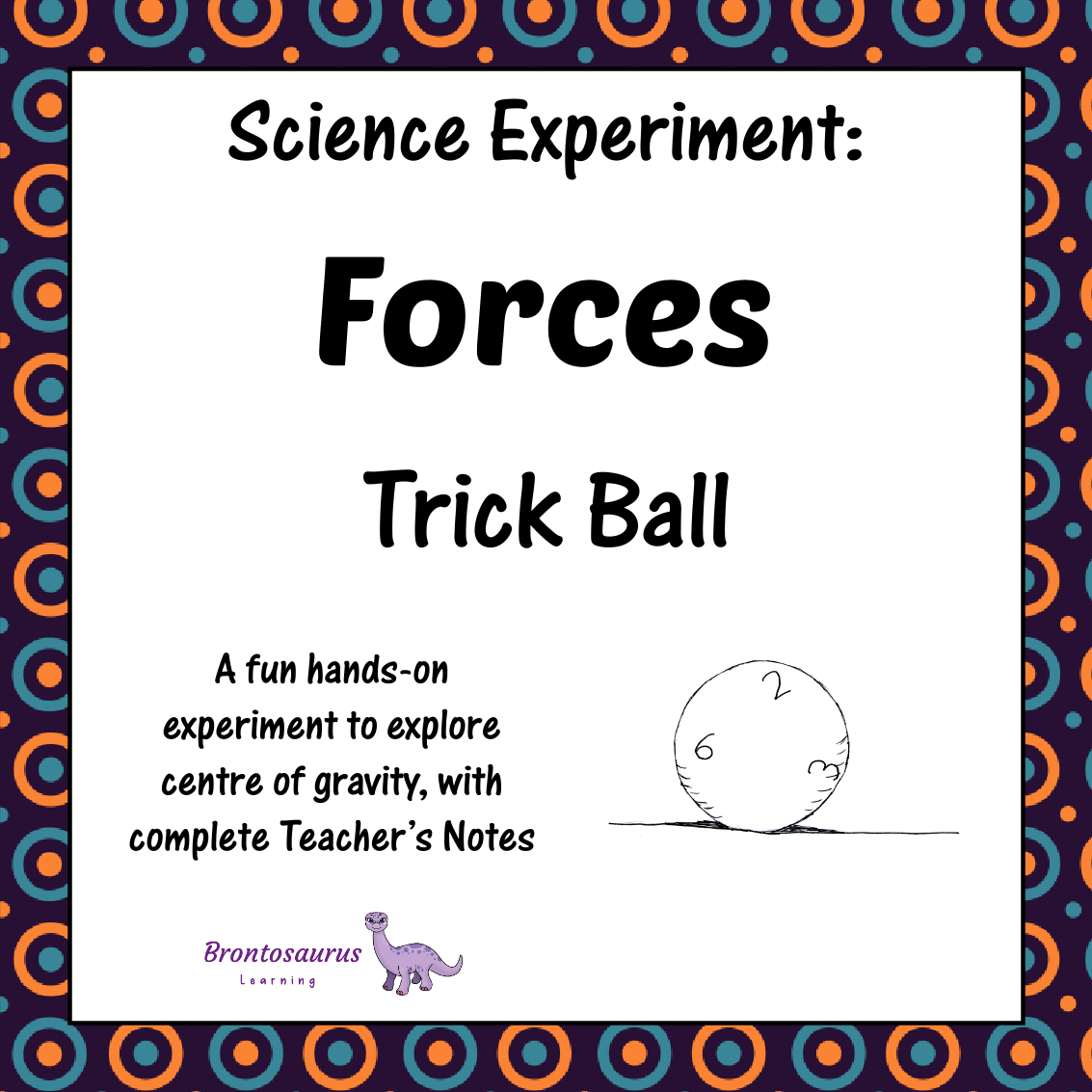 Forces Experiments 7 Forces Experiment: Trick Ball