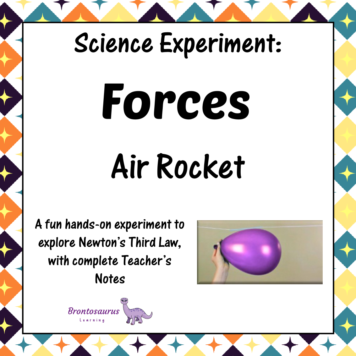 Forces Experiments 10 Forces Experiment: Air Rocket