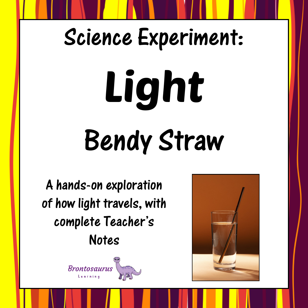 Light Experiments 5 Light Experiment: Bendy Straw