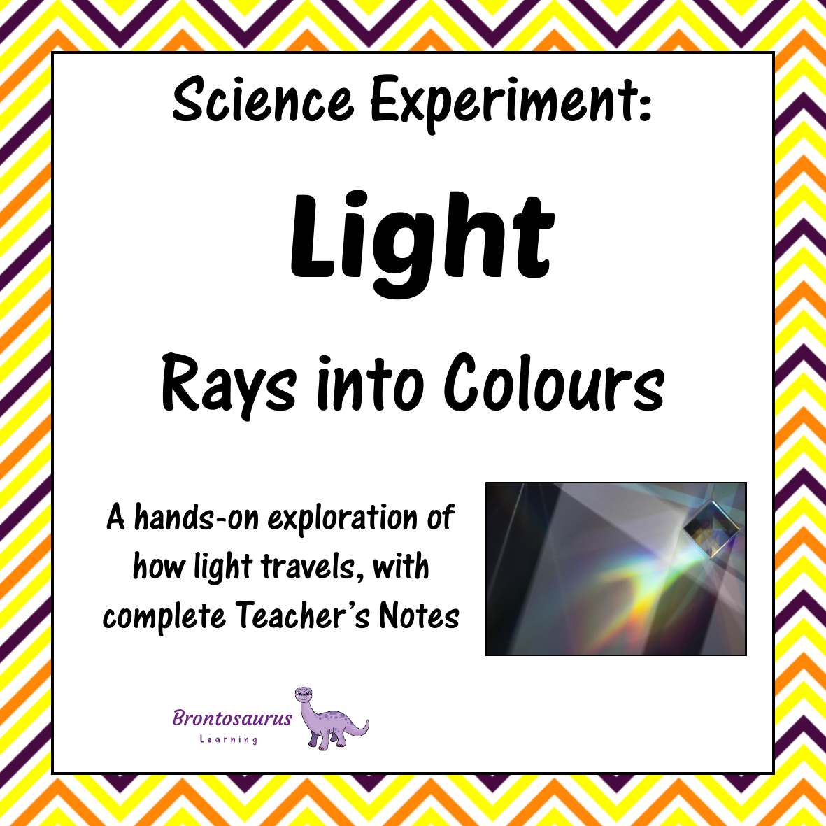 Light Experiments 7 Light Experiment: Rays into Colours