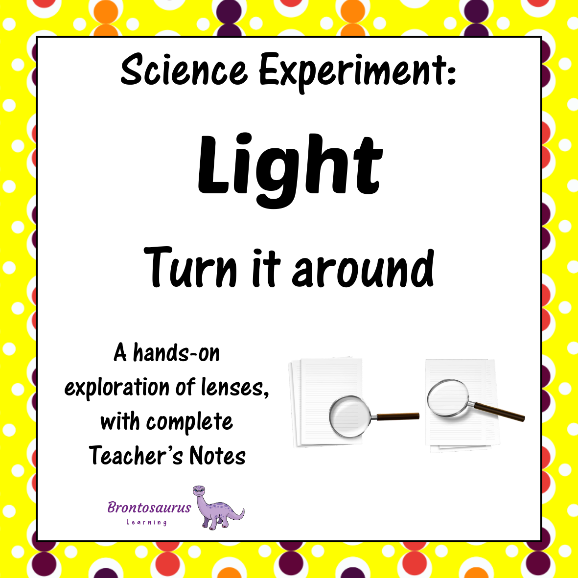 Light Experiments 11 Light Experiment: Turn it Around